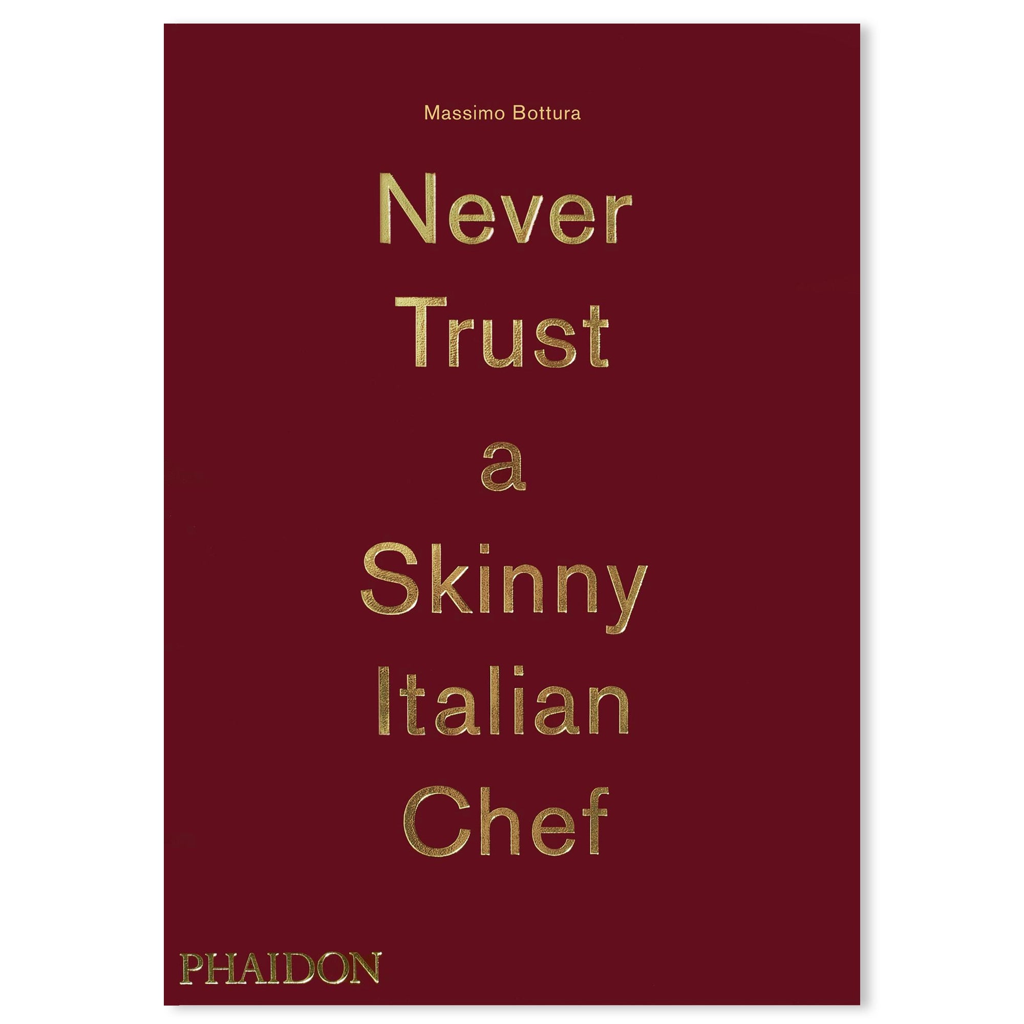 Never Trust A Skinny Italian